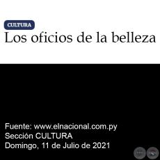 LOS OFICIOS DE LA BELLEZA - Por TICIO ESCOBAR - Domingo, 11 de Julio de 2021