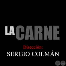 LA CARNE - Cortometraje - Año: 2010-2011