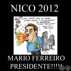 MARIO FERREIRO PRESIDENTE!!!!! - Humor grfico de NICO - Ao 2012