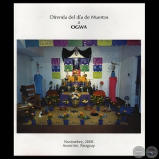 OFRENDA DEL DÍA DE MUERTOS A ÓGWA - COLECCIÓN LUCY YEGROS, 2008
