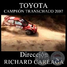 TOYOTA, CAMPEN TRANSCHACO 2007 - DIRECCIN:  RICHARD RICHARD CAREAGA