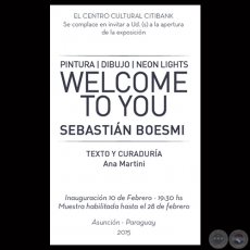 WELCOME TO YOU, 2015 - PINTURA / DIBUJO / NEON LIGHTS - SEBASTIN BOESMI