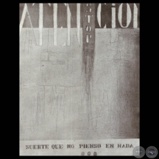 SUERTE QUE NO PIENSO EN NADA, 1969 - Técnica Mixta de ALBERTO MILTOS