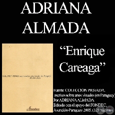 ENRIQUE CAREAGA - UNA MUESTRA ANTOLGICA - Texto de ADRIANA ALMADA 