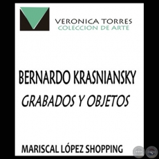 GRABADOS Y OBJETOS, 2010 - Obras de BERNARDO KRASNIANSKY)