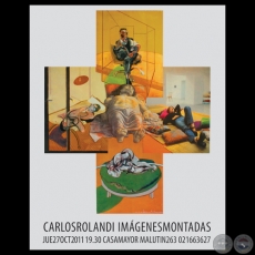 IMÁGENES MONTADAS, 2011 - Collages de CARLOS ROLANDI