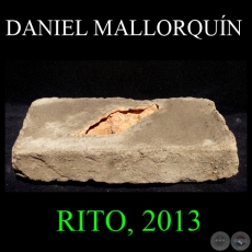 RITO, 2013 - Obras de DANIEL MALLORQUÍN