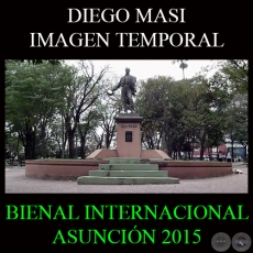DIEGO MASI · IMAGEN TEMPORAL, 2015 - BIENAL INTERNACIONAL DE ARTE DE ASUNCIÓN
