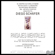 MUESTRA PAISAJES MENTALES, 2011 (Obras de DIEGO SCHÄFER)