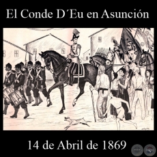 EL CONDE DʼEU EN ASUNCIÓN - 14 DE ABRIL DE 1869 - Dibujo de WALTER BONIFAZI