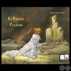 EL PAYASO PERDIDO, 2012 - Cuento de SOFIA VALENZUELA - Ilustración de JUAN MORENO