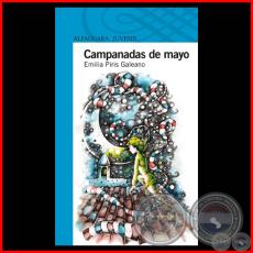 CAMPANADAS DE MAYO - Cuentos de EMILIA PIRIS - Ilustraciones de DAIANA STANLEY - Año 2011
