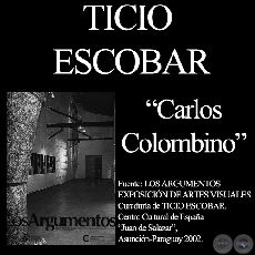 CARLOS COLOMBINO, Xilopintura, 2002 - Comentario de TICIO ESCOBAR