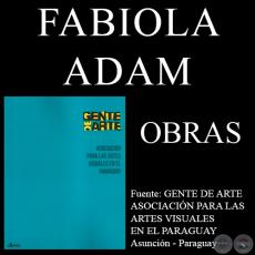 FABIOLA ADAM, OBRAS (GENTE DE ARTE, 2011)