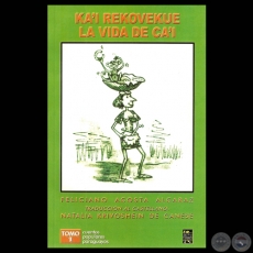 KA’I REKOVEKUE (LA VIDA DE CA’I). Por FELICIANO ACOSTA ALCARAZ - Ilustraciones de ANY UGHELLI
