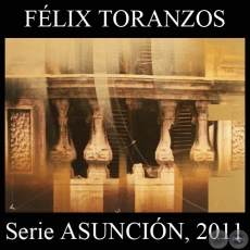 ASUNCIÓN, UNA ESCENOGRAFÍA UTÓPICA, 2011 (Obras de FÉLIX TORANZOS)