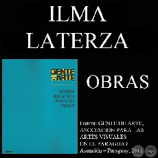 ILMA LATERZA, OBRAS (GENTE DE ARTE, 2011)