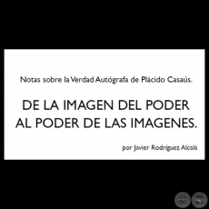 NOTAS SOBRE LA VERDAD AUTÓGRAFA DE PLÁCIDO CASAÚS (JAVIER RODRÍGUEZ ALCALÁ)