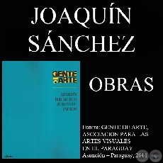 JOAQUN SNCHEZ, OBRAS (GENTE DE ARTE, 2011)