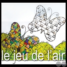 LE JEU DE L'AIR, 2013 - Exposición de JORGE CODAS