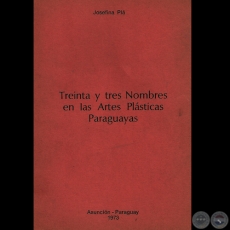 33 NOMBRES EN LAS ARTES PLSTICAS, 1973 - Por JOSEFINA PL