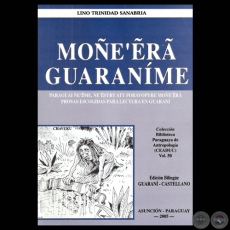 MOEẼR GUARANME. PROSAS ESCOGIDAS PARA LECTURA EN GUARAN - Obra de LINO TRINIDAD SANABRIA - Ilustracin y diseo de tapa: NICO - Ao 2005