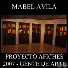 OBRAS DE MABEL AVILA, 2007 (PROYECTO AFICHES de GENTE DE ARTE)