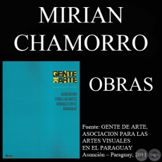 MIRIAN CHAMORRO, OBRAS (GENTE DE ARTE, 2011)
