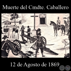 MUERTE DEL CMDTE. CABALLERO - 12 DE AGOSTO DE 1869 - Dibujo de WALTER BONIFAZI
