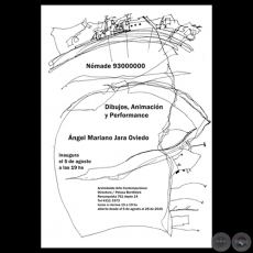 Nómade 93000000, 2015 - Dibujos, Animación y Performance ÁNGEL MARIANO JARA OVIEDO