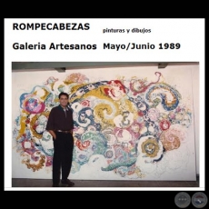 EXPOSICIÓN ROMPECABEZAS, 1989 - Pinturas y dibujos de OSCAR CENTURIÓN FRONTANILLA