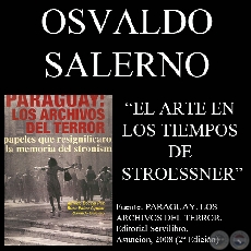 EL ARTE EN LOS TIEMPOS DE STROESSNER - Ensayo de OSVALDO SALERNO
