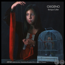 OXÍGENO, 2014 (ENRIQUE COLLAR) - Texto: FERNANDO MOURE