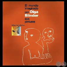 EL MUNDO IMAGINADO POR OLGA BLINDER, 2007 - Por WILLIAM PAATS MARTÍNEZ