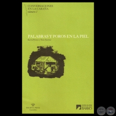 PALABRAS Y POROS EN LA PIEL, 2012 - CONVERSACIONES EN LA CABAÑA - KEVIN POWER Y TICIO ESCOBAR