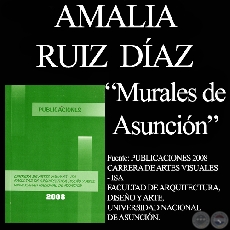 MURALES DE ASUNCIÓN (Tésis de AMALIA RUIZ DÍAZ en el I.S.A.)
