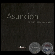 ASUNCIÓN, DOCUMENTOS RECIENTES