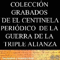 COLECCIÓN GRABADOS DE EL CENTINELA - PERIÓDICO DE LA GUERRA DE LA TRIPLE ALIANZA