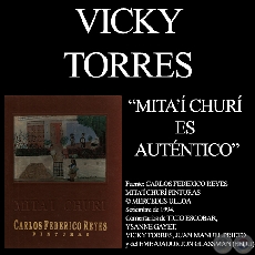 MITA’Í CHURÍ ES AUTÉNTICO - Texto de VICKY TORRES