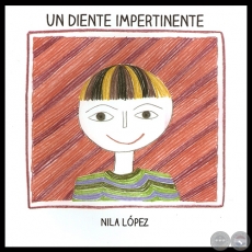 UN DIENTE IMPERTINENTE (NILA LÓPEZ) - Ilustración de SATINA CHAMORRO