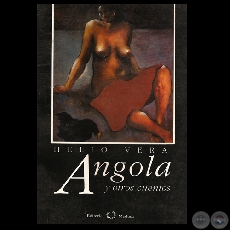 ANGOLA Y OTROS CUENTOS - HELIO VERA - Tapa: Óleo de KOKI RUIZ