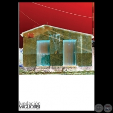 VICISITUDES DE LA ARQUITECTURA PARAGUAYA, 2014 - Fotografías de JAVIER MEDINA   