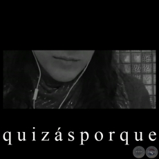 QUIZÁS PORQUE - Video de VIDAL GONZÁLEZ