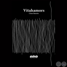 VITAHAMORS, 2014 - Poemario de CÉSAR BARRETO