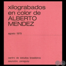 XILOGRABADOS EN COLOR DE ALBERTO MENDEZ, 1979 - Texto de LIVIO ABRAMO