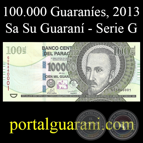 CIEN MIL GUARANÍES / 100MIL - SERIE: - F - AÑO 2013 - FIRMA: JORGE VILLALBA (Gerente) - JORGE CORVALÁN (Presidente)