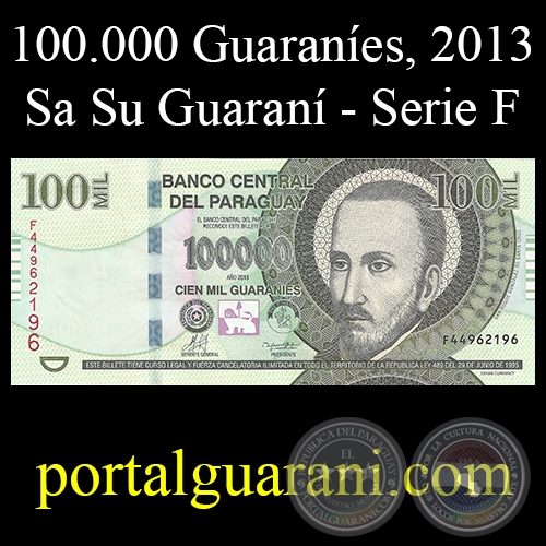 CIEN MIL GUARANÍES / 100MIL - SERIE: - F - AÑO 2013 - FIRMA: JORGE VILLALBA (Gerente) - ROLAND HOLST (Presidente Interino) 