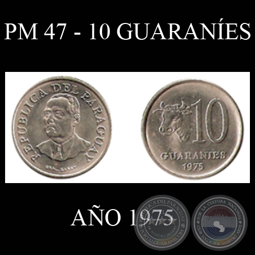 PM 47 - 10 GUARANÍES – AÑO 1975
