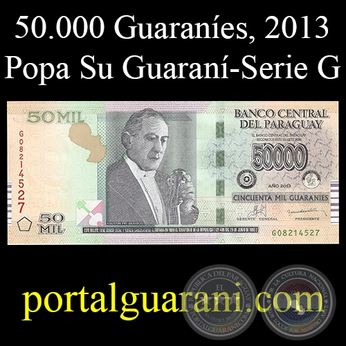 CINCUENTA MIL GUARANÍES - SERIE: G - AÑO 2013 - FIRMA: JORGE VILLALBA - JORGE CORVALÁN