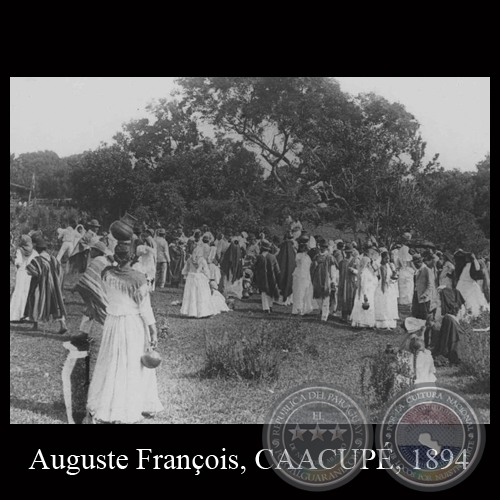 CAACUPÉ, 1894 - Fotografía de AUGUSTE FRANCOIS